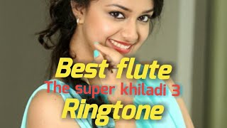 The super khiladi 3 || Nenu sailaja || Best flute ringtone|| Best south Indian flute ringtone