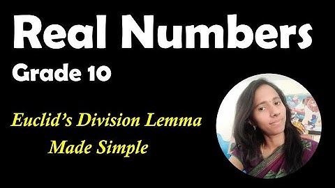 Grade 10 : Real Numbers - Euclid