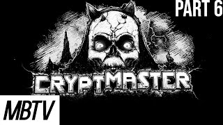 Max Plays Cryptmaster! (Episode 6)