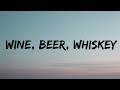 Little Big Town - Wine, Beer, Whiskey (Lyrics)