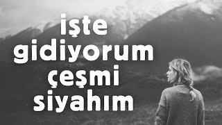 İşte Gidiyorum Çeşmi Siyahım - Morturna Ürkü