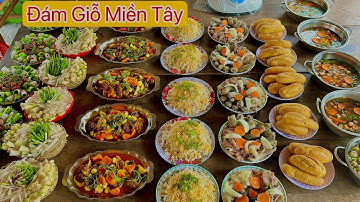 Đám Giỗ Miền Tây Với Nhiều Món Ăn Ngon •UMQT | #810