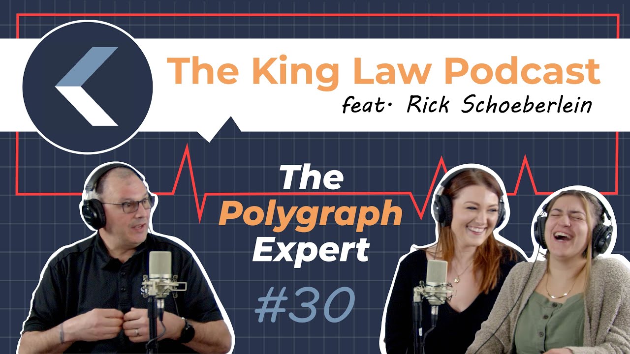 The King Law Podcast Episode 32 The Polygraph Expert YouTube