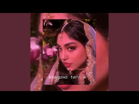 Kangana Tera Ni