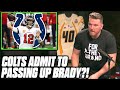 Pat McAfee Reacts To Colts Admitting They Passed On Tom Brady In Free Agency