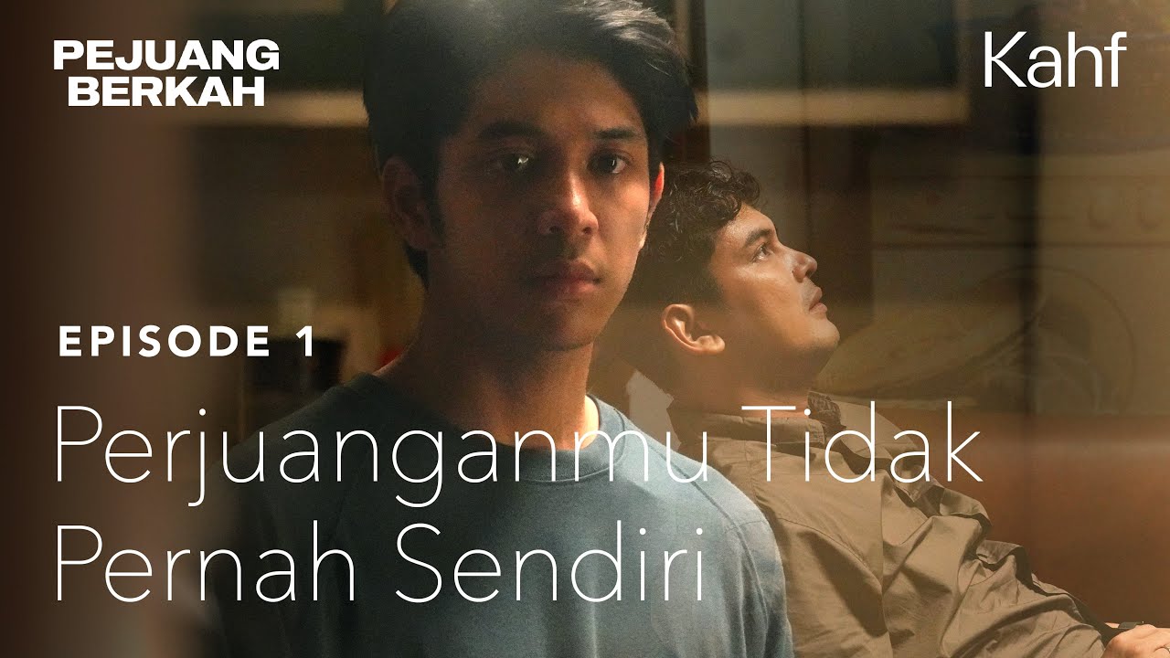 Pejuang Berkah Eps.1: Perjuanganmu Tidak Pernah Sendiri