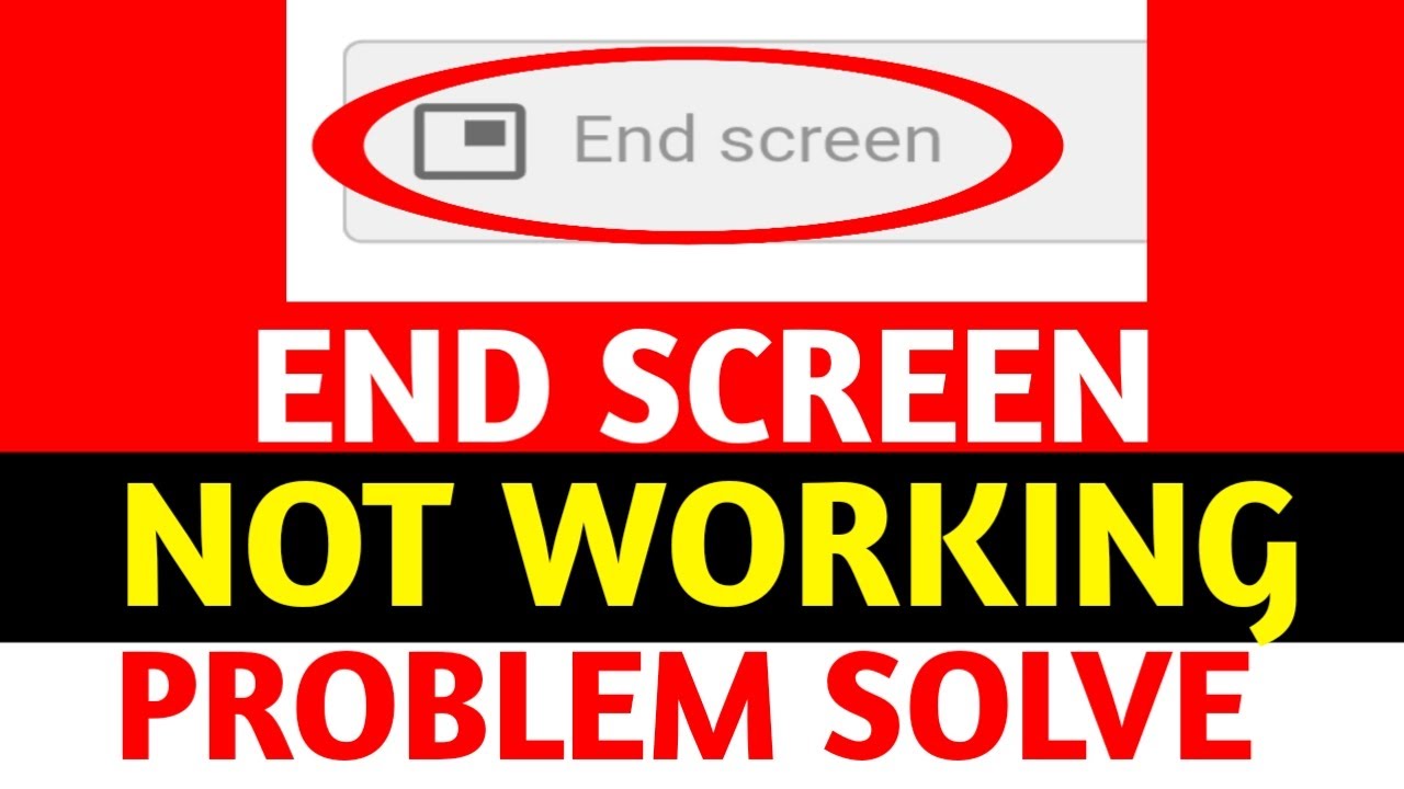 End Screen Not Working on Youtube End Screen is not showing Fix