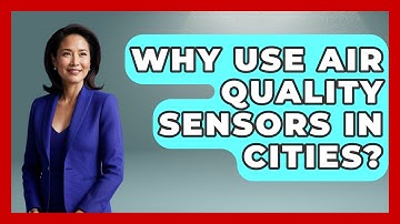 Why Use Air Quality Sensors In Cities? - Civil Engineering Explained