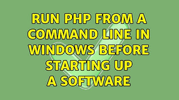 Run PHP from a command line in windows before starting up a software