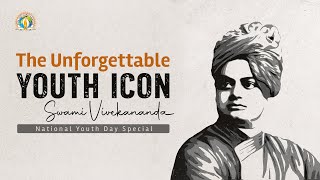 The Unforgettable Youth Icon - Swami Vivekanand | National Youth Day 2023 | DJJS Presentation