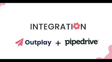 Outplay + Pipedrive Integration step by step help
