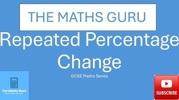 Repeated Percentage change - GCSE Maths Series