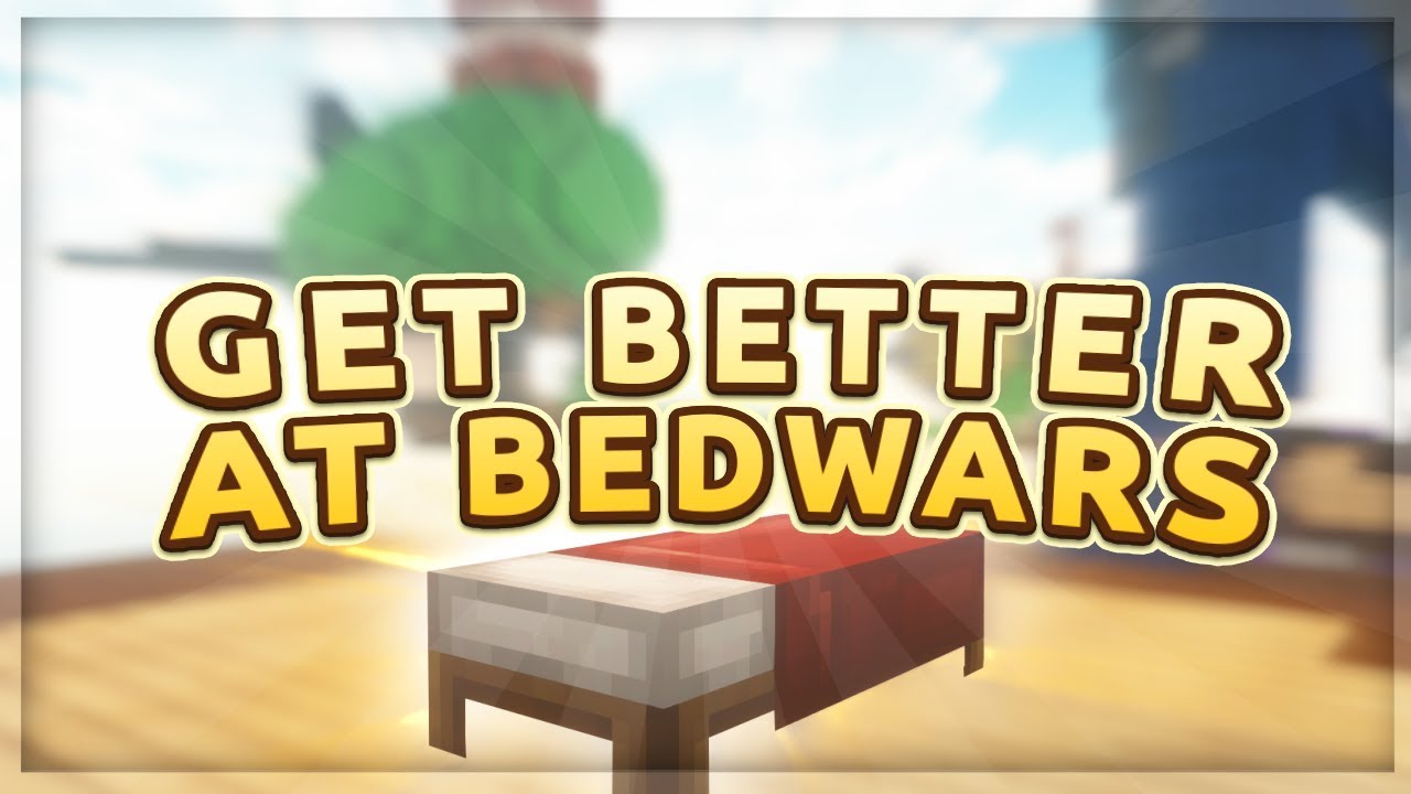 How to Improve at Bedwars! (A Beginner's Guide) 