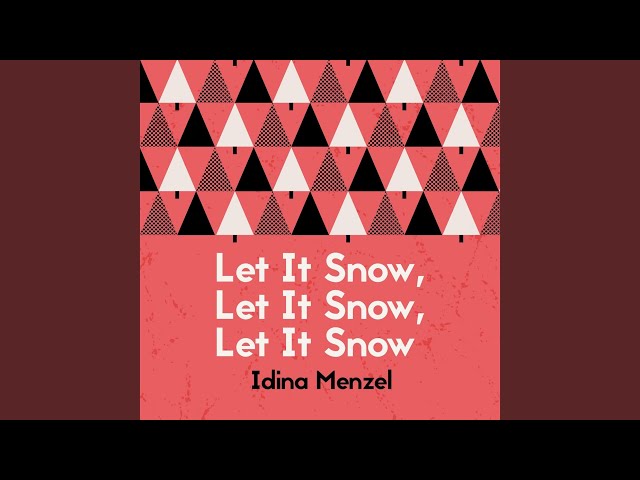 Idina Menzel - Let It Snow