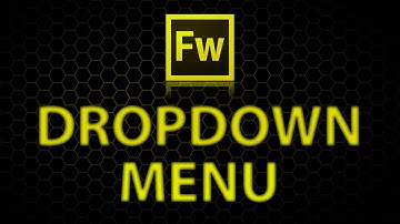 How to make dropdown menu in fireworks