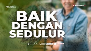 Baik dengan Sedulur - Ustadz Dr. Muhammad Abduh Tuasikal, M.Sc.