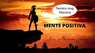 TECNICA PARA CONSTRUIR TU MENTE POSITIVA👍🌞