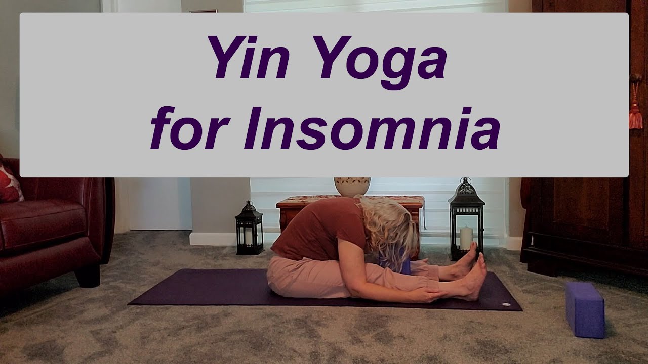 Yin Yoga for Insomnia Yoga for Sleep and Relaxation YouTube