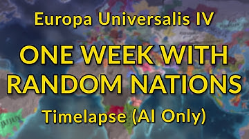 I left EU4 running for 1 week with Random Nations (AI Only Timelapse)
