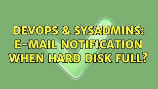 Famous DevOps & SysAdmins: E-Mail notification when hard disk full? (3 Solutions!!) Net Worth