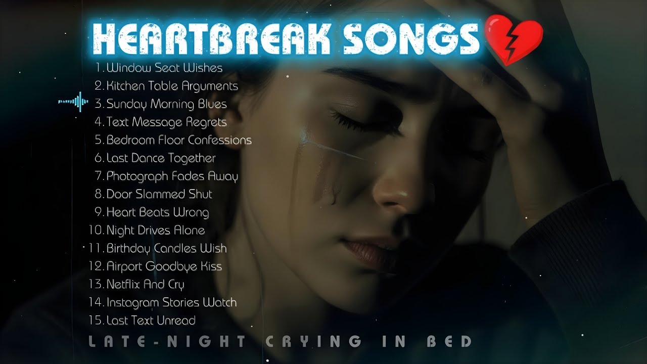 Heartbreak Songs 2026 💔😭 Sad Songs to Cry To in Bed at Night | Emotional Breakup Playlist Mix