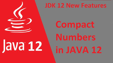 Java 12 new features | Compact Number Formatting in java JDK 12