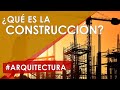 ✔️¿QUÉ ES CONSTRUCCIÓN? Construcciones, eemplos, importancia, usos, tipos, maquinas y herramientas.