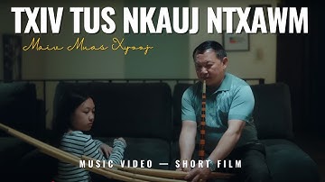 Maiv Muas Xyooj - Txiv Tus Nkauj Ntxawm (Official Music Video)