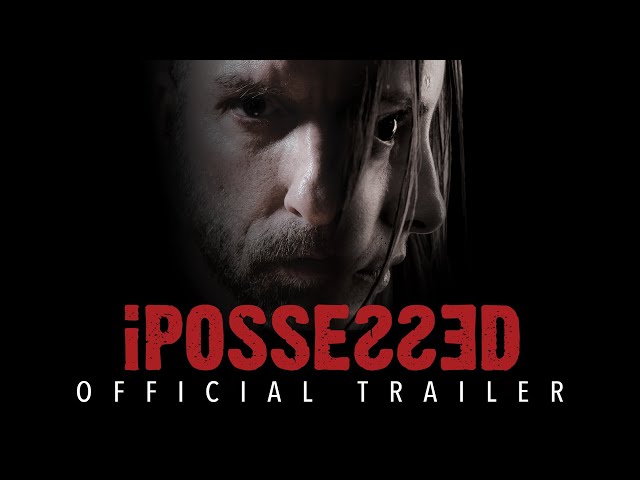 iPossessed (2023) | Official Trailer | Psychological Horror Feature | Indie Film class=