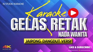 Download Lagu KARAOKE GELAS RETAK BAJIDOR - NADA WANITA MP3 Download Lagu KARAOKE GELAS RETAK BAJIDOR - NADA WANITA MP3