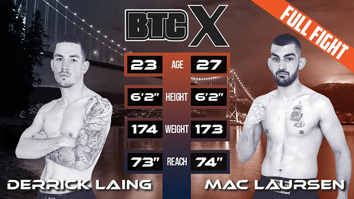 FULL FIGHT | Derrick Laing vs Mac Laursen | BTC X