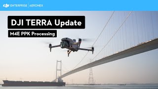 DJI Terra Update: Unlock Centimeter-Level Accuracy with PPK Processing
