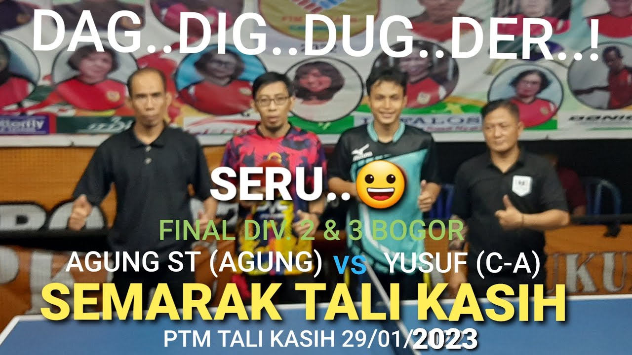 FINAL AGUNG ST (AGUNG) vs YUSUF (C-A) | SINGLE DIV 2 & 3 BOGOR SEMARAK TALI KASIH 2023 (SET KE 5)