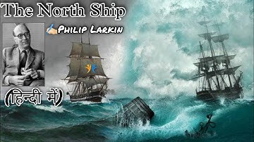 The North Ship by Philip Larkin #poet #poem in hindi