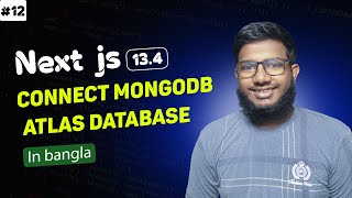 Next.js 13 Crash Course Tutorial in bangla 12 - connect MongoDB Atlas in nextjs 13 - abtahi hasan