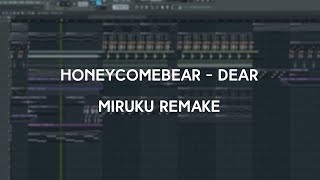 HoneyComeBear - Dear ( Miruku Remake ) [ FLP + Sample + Presets ] chords