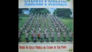 Banda da Fôrça Pública do Estado de São Paulo - Marchas e Dobrados (LP - 1969)