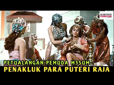 PETUALANGAN PEMUDA PENAKLUK PARA PUTERI RAJA..♦️Alur Film Klasik Populer 1954