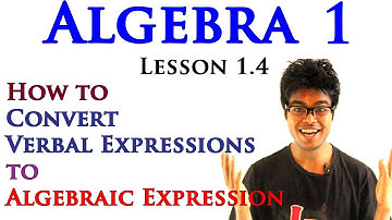 Algebra 1 Lessons 1.4 - Writing Algebraic Expression