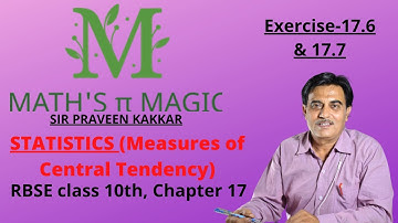 Class 10th Statics (Measure of Central Tendency) Chapter 17, Exercise 17.6 & 17.7 (RBSE)