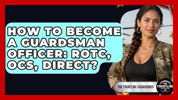 How To Become A Guardsman Officer: ROTC, OCS, Direct? - The Frontline Guardians