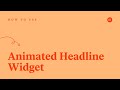 How to Use the Animated Headline Widget in Elementor [PRO]