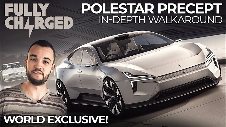 POLESTAR PRECEPT: World Exclusive In-depth Walkaround | FULLY CHARGED CARS - DayDayNews