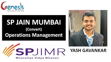 S P Jain Mumbai Operations Management Convert Yash Gavankar from Genesis Mentors Interview