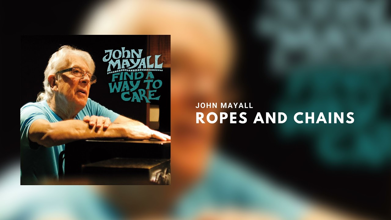 John Mayall - Ropes and Chains [Official Audio]