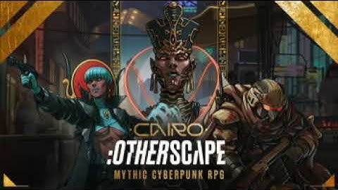 Cairo:Otherscape - The Mythic Cyberpunk RPG