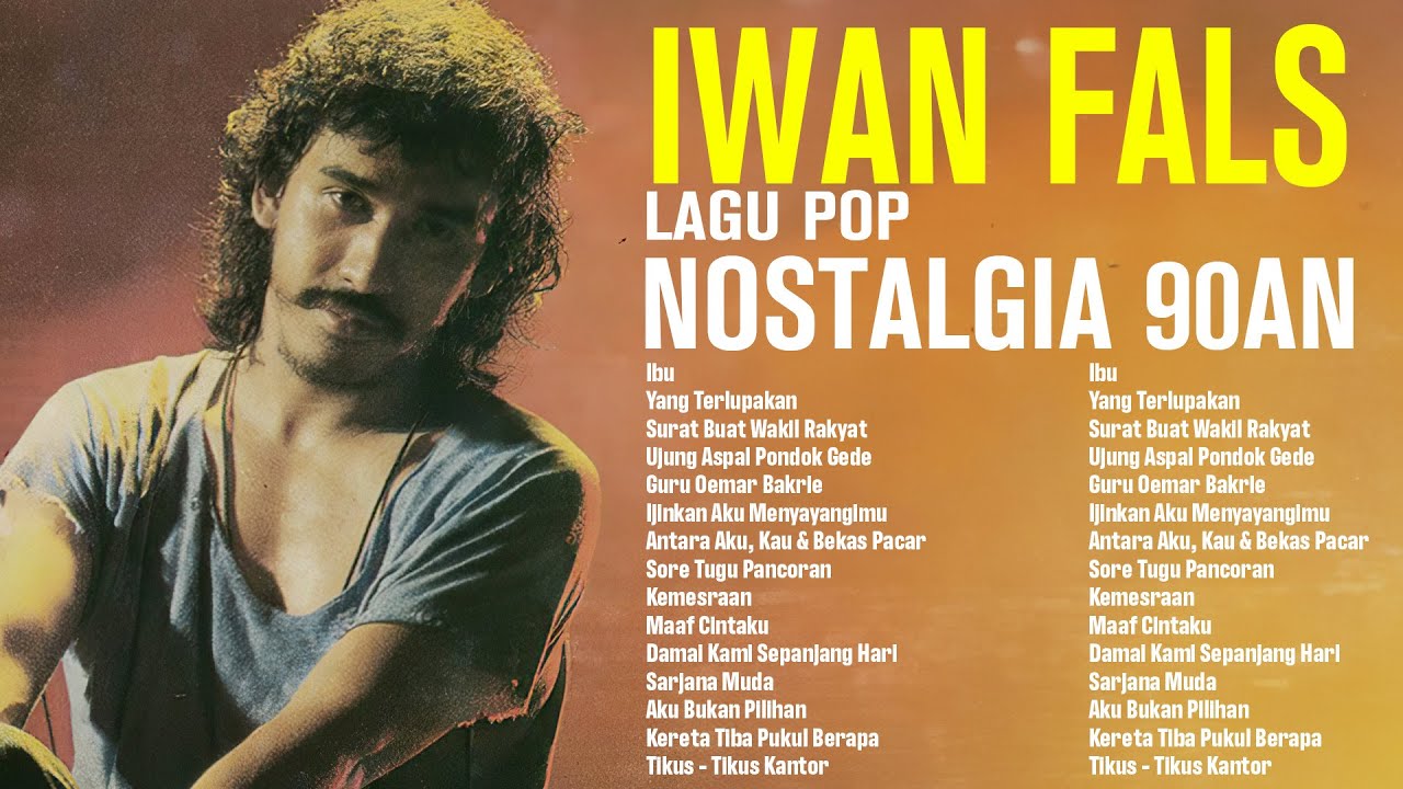 Kumpulan Lagu Iwan Fals Terpopuler - Nostalgia Pilihan Terbaik (HQ Audio)