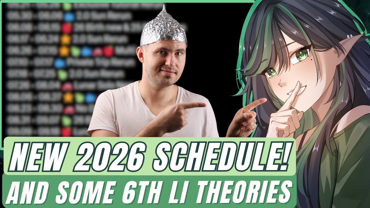 NEW SCHEDULE 2026 & 6th LI THEORIES | Love and Deepspace