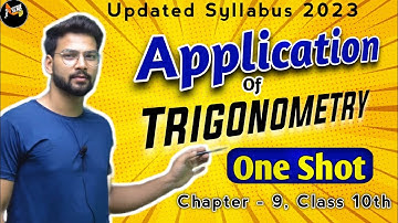 Complete Application of Trigonometry | One Shot | Chapter - 9 | Class 10th | Math Ncert | CBSE 2023