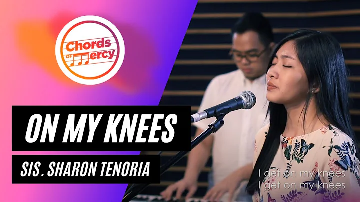 ON MY KNEES - Sis. Sharon Tenoria (Jaci Velasquez ...